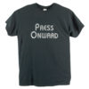 Press Onward T Shirt  TS1037